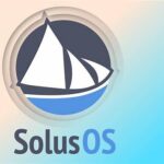 Solus : Une distribution Linux simple, moderne et indépendante